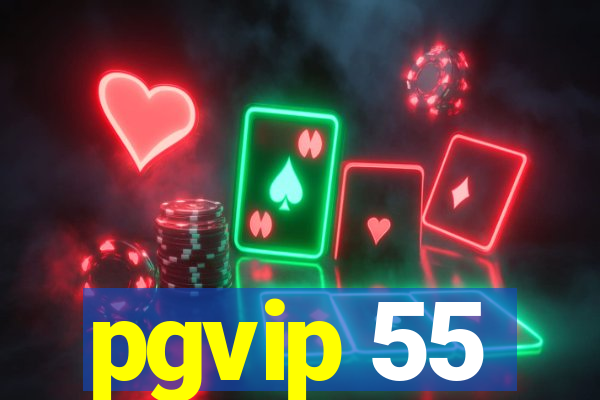 pgvip 55